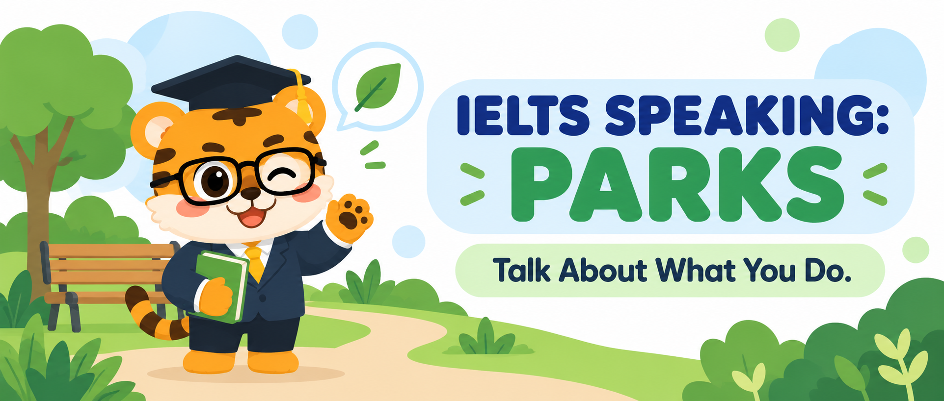 IELTS Speaking Part 1 Parks: How to Talk About What You Do [Examples]